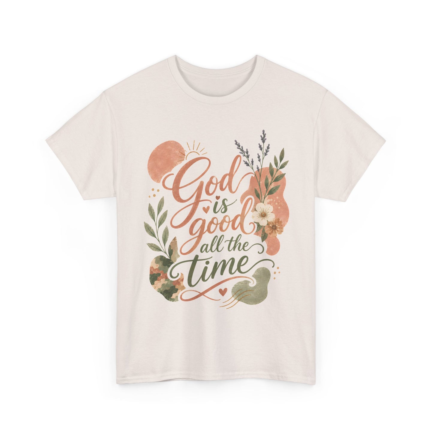 "God Is Good All The Time"  T-Shirt