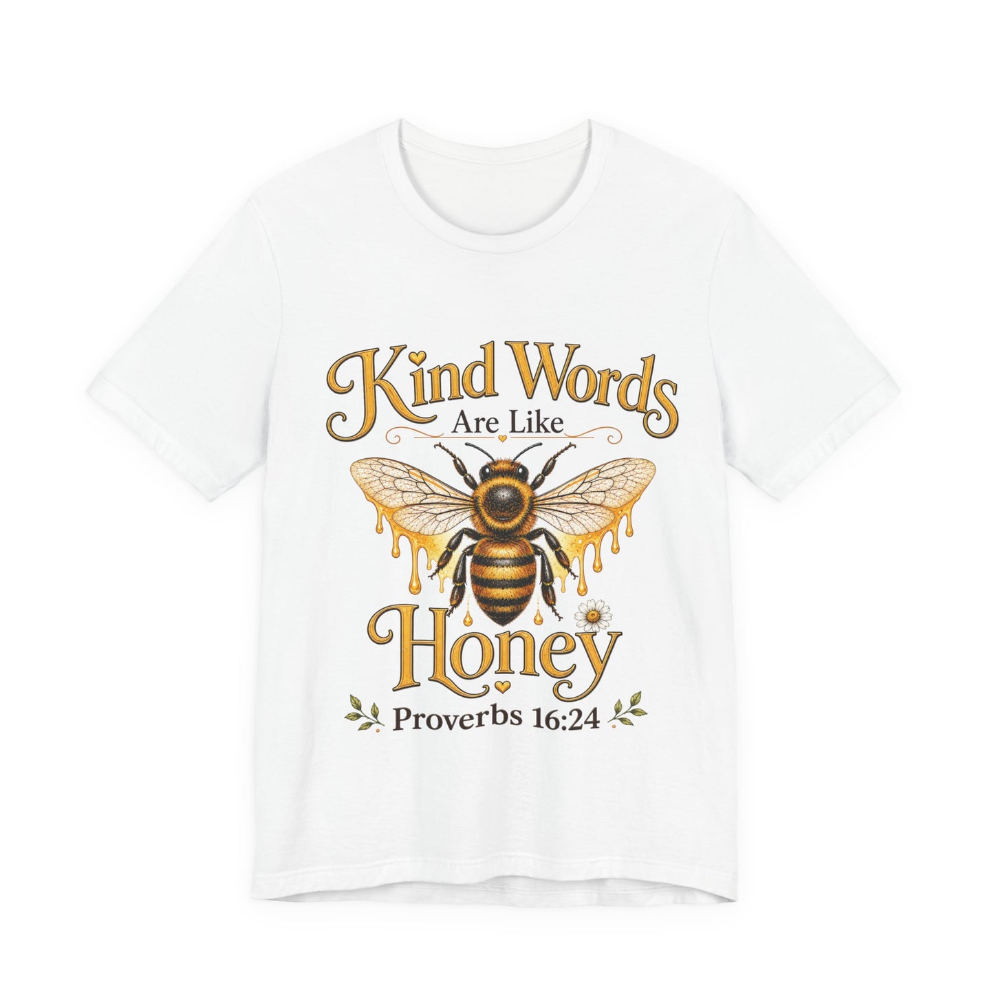 Kind Words Are Like Honey - Christian Women T-Shirt