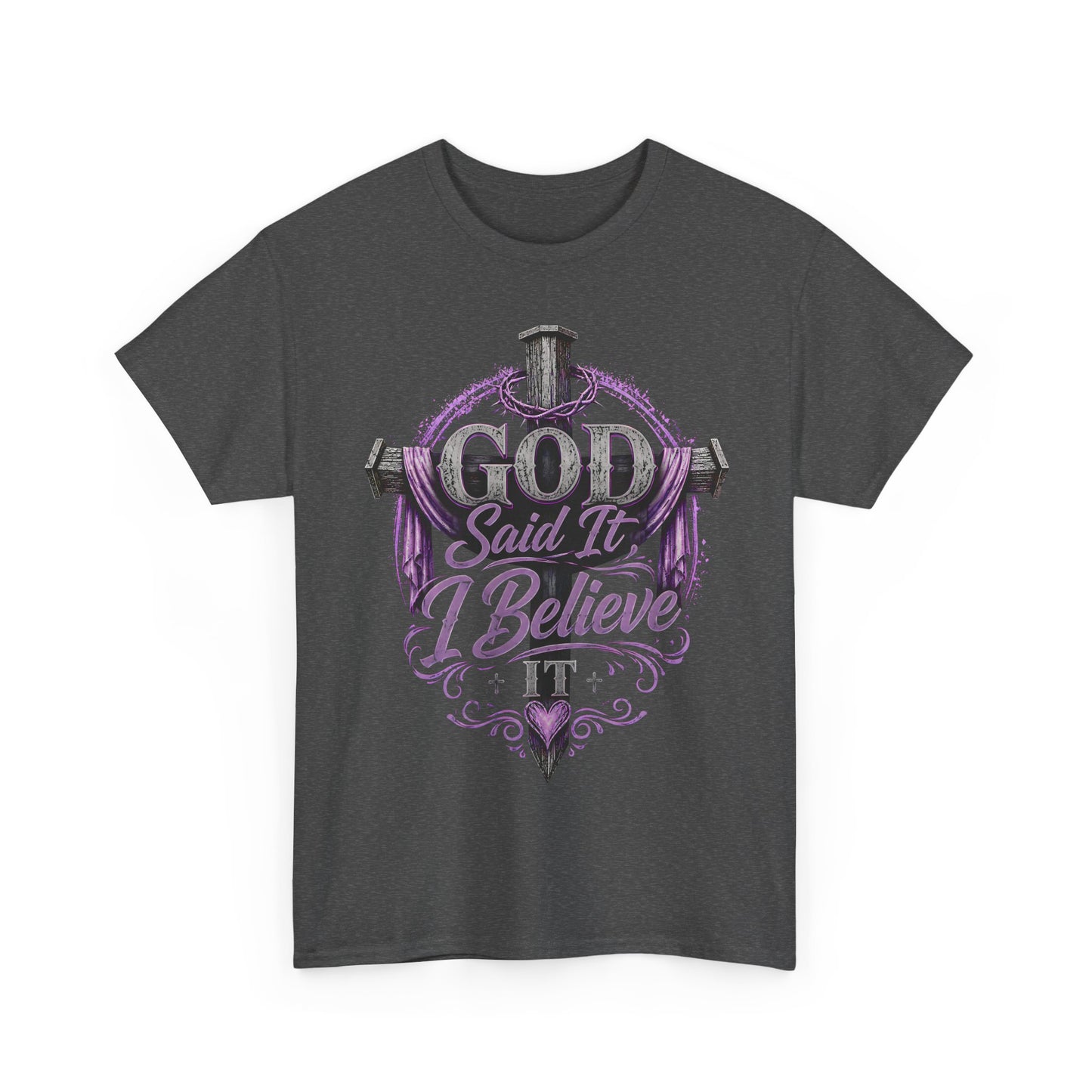 "God Said It, I Believe" Christian Tee