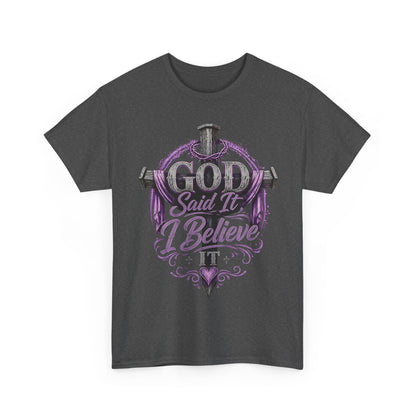 "God Said It, I Believe" Christian Tee