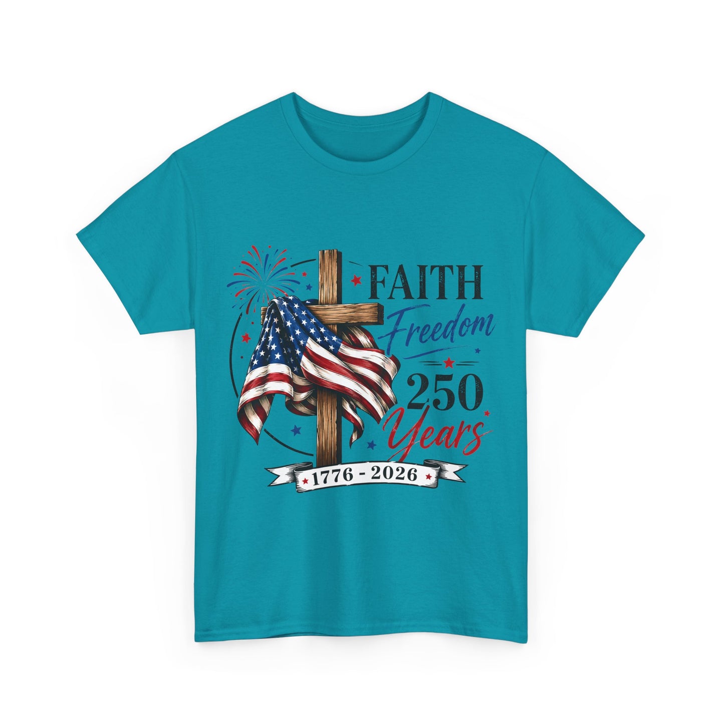 Faith & Freedom T‑Shirt — 250 Years 1776–2026