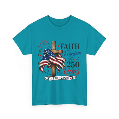 Faith & Freedom T‑Shirt — 250 Years 1776–2026