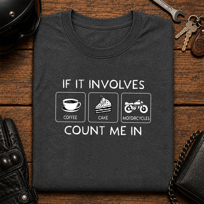 If It Involves Coffee Cake Motorcycle Count Me In T-Shirt