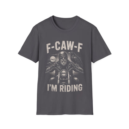 "F-CAW-F I'm Riding" Biker Raven Graphic T-Shirt