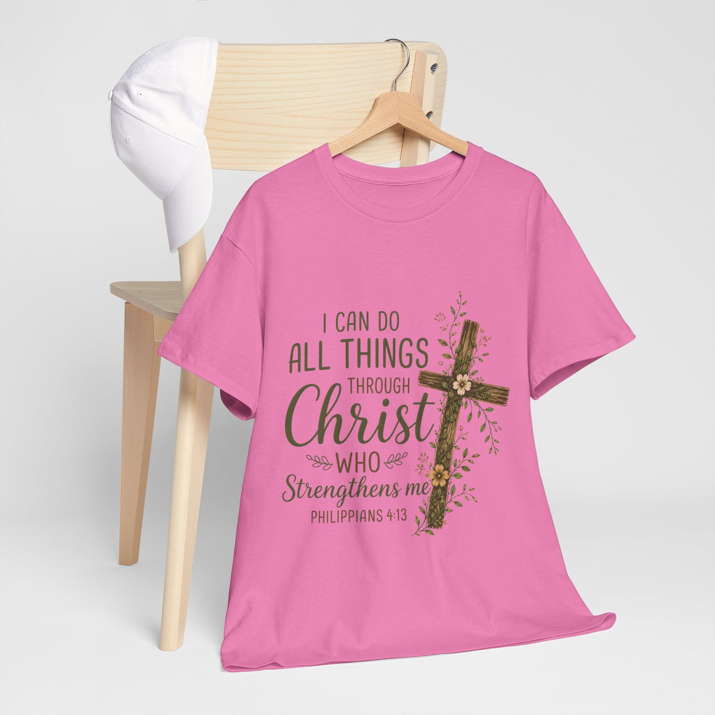 "I Can Do All Things Through Christ" T -Shirt