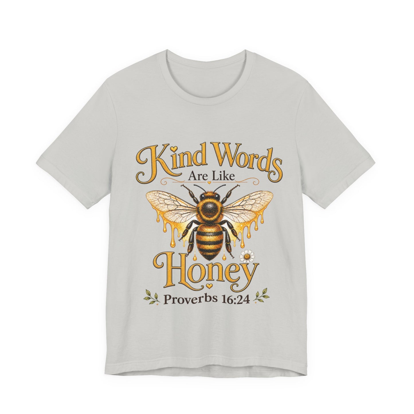 Kind Words Are Like Honey - Christian Women T-Shirt
