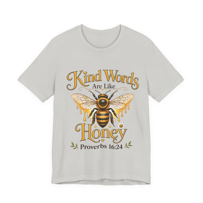 Kind Words Are Like Honey - Christian Women T-Shirt