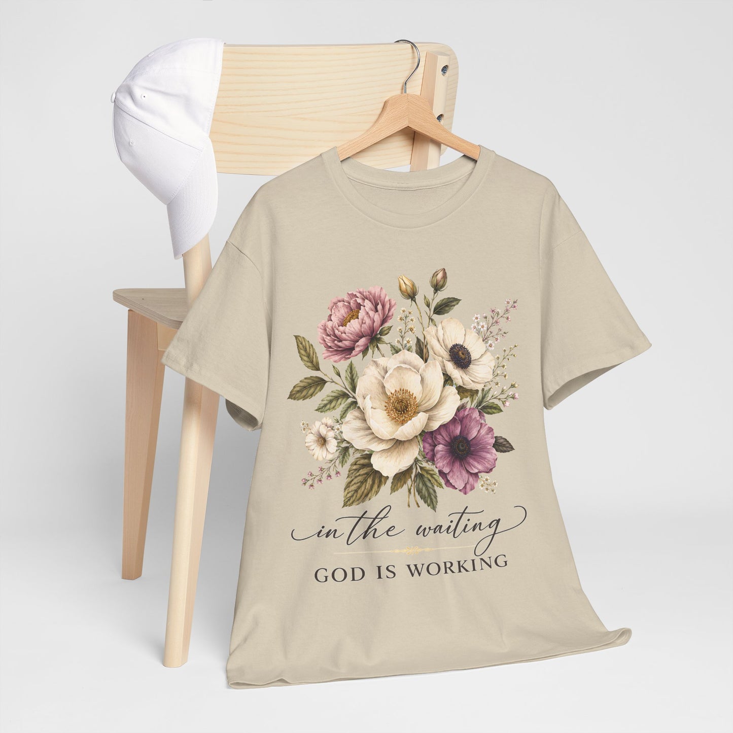 "In the Waiting, God Is Working" T- Shirt