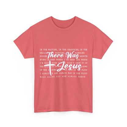 Inspirational Christian Faith T‑Shirt (There Was Jesus Lyrics)
