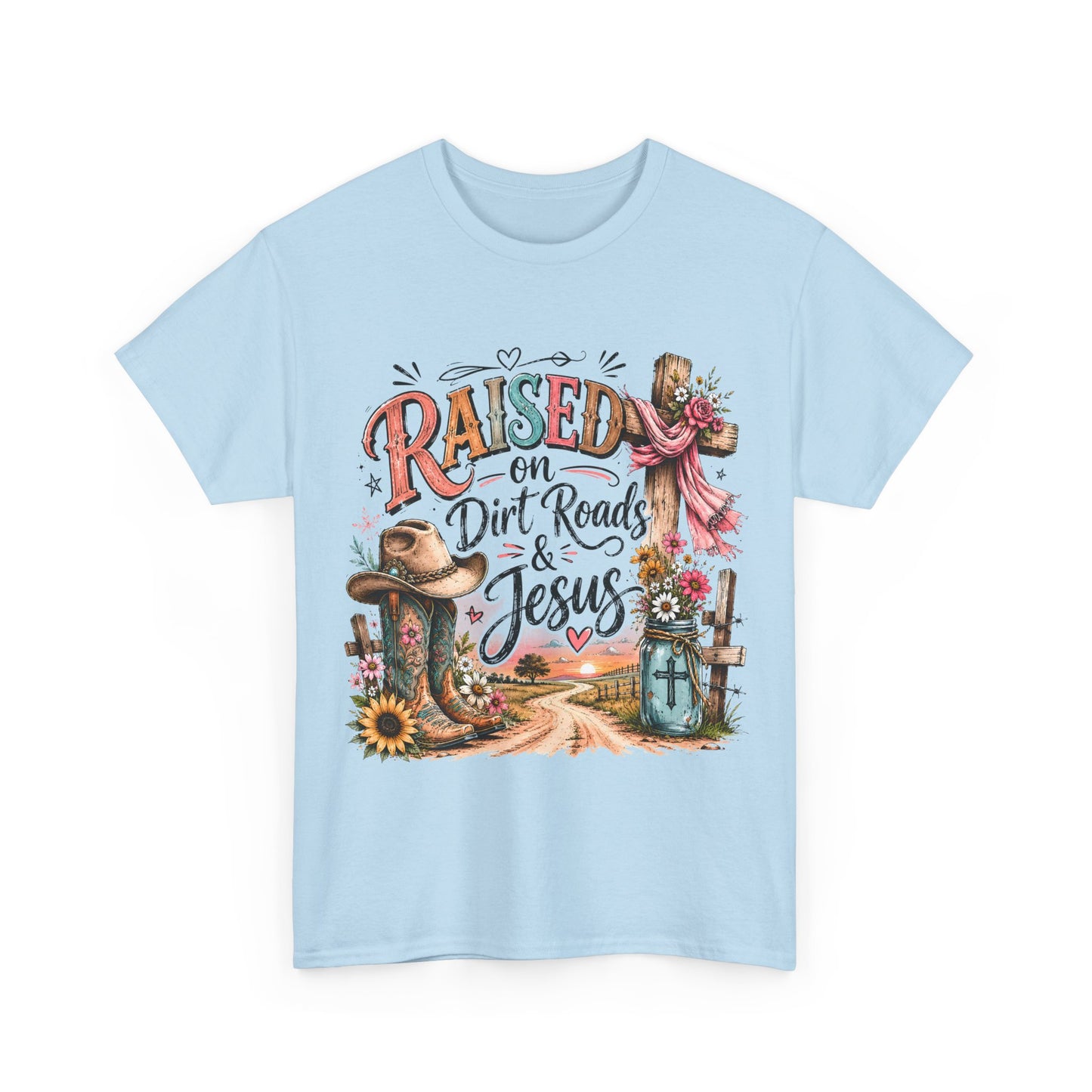 Raised on Dirt Roads & Jesus T-Shirt