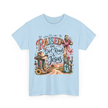Raised on Dirt Roads & Jesus T-Shirt