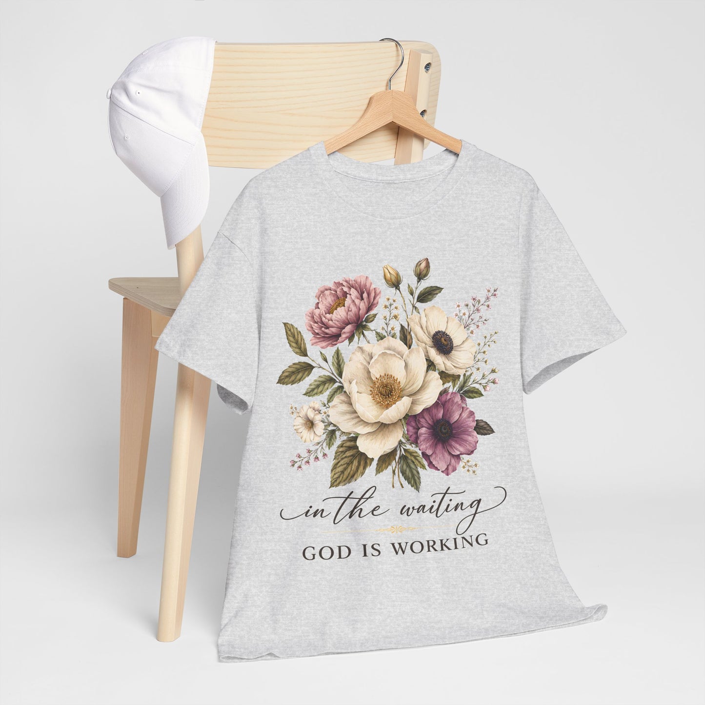 "In the Waiting, God Is Working" T- Shirt