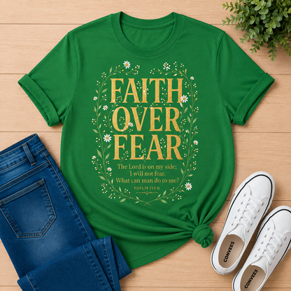 Faith Over Fear T-Shirt — Psalm 118:6 | Christian Women's Tee