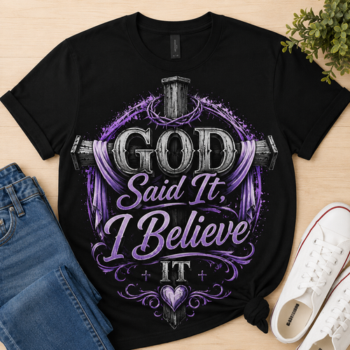 "God Said It, I Believe" Christian Tee