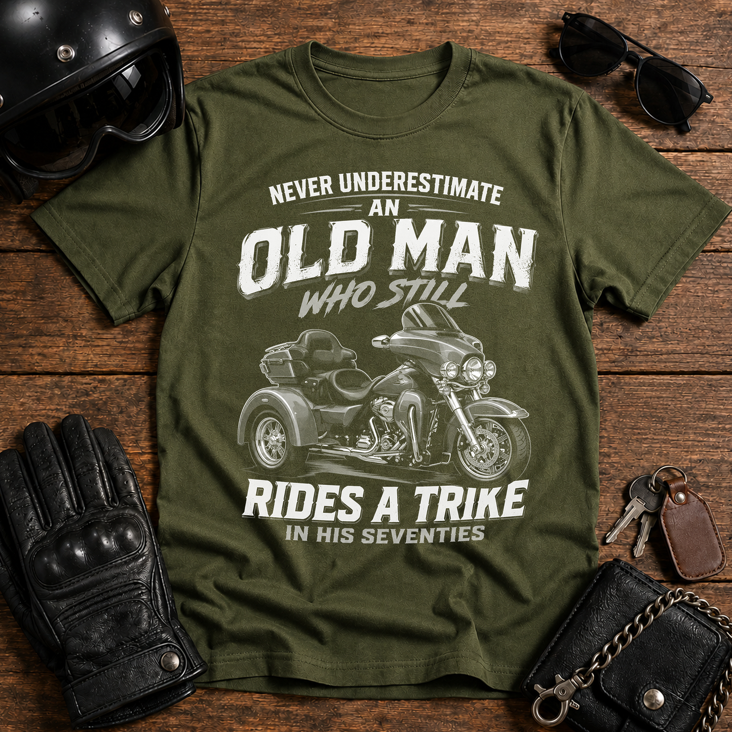 Never Underestimate an Old Man Who Still Rides a Trike T-Shirt