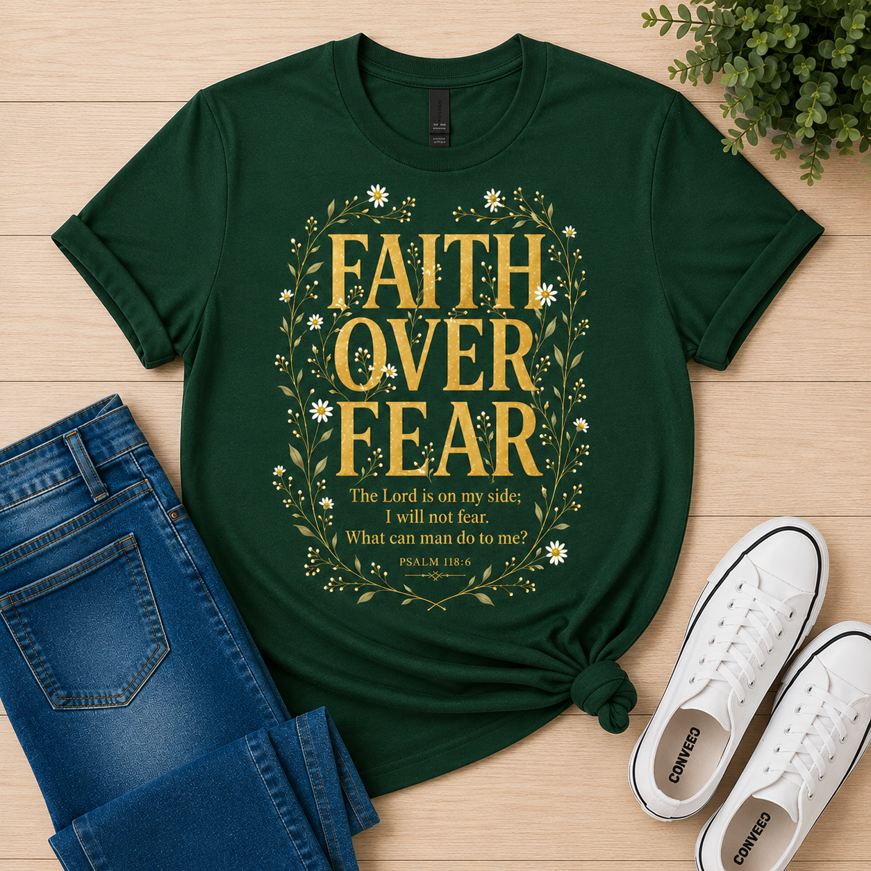 Faith Over Fear T-Shirt — Psalm 118:6 | Christian Women's Tee