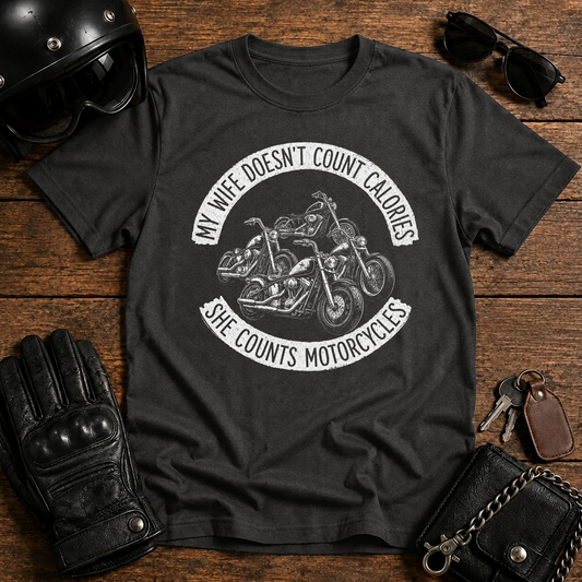 My Wife Doesn’t Count Calories She Counts Motorcycles T-Shirt