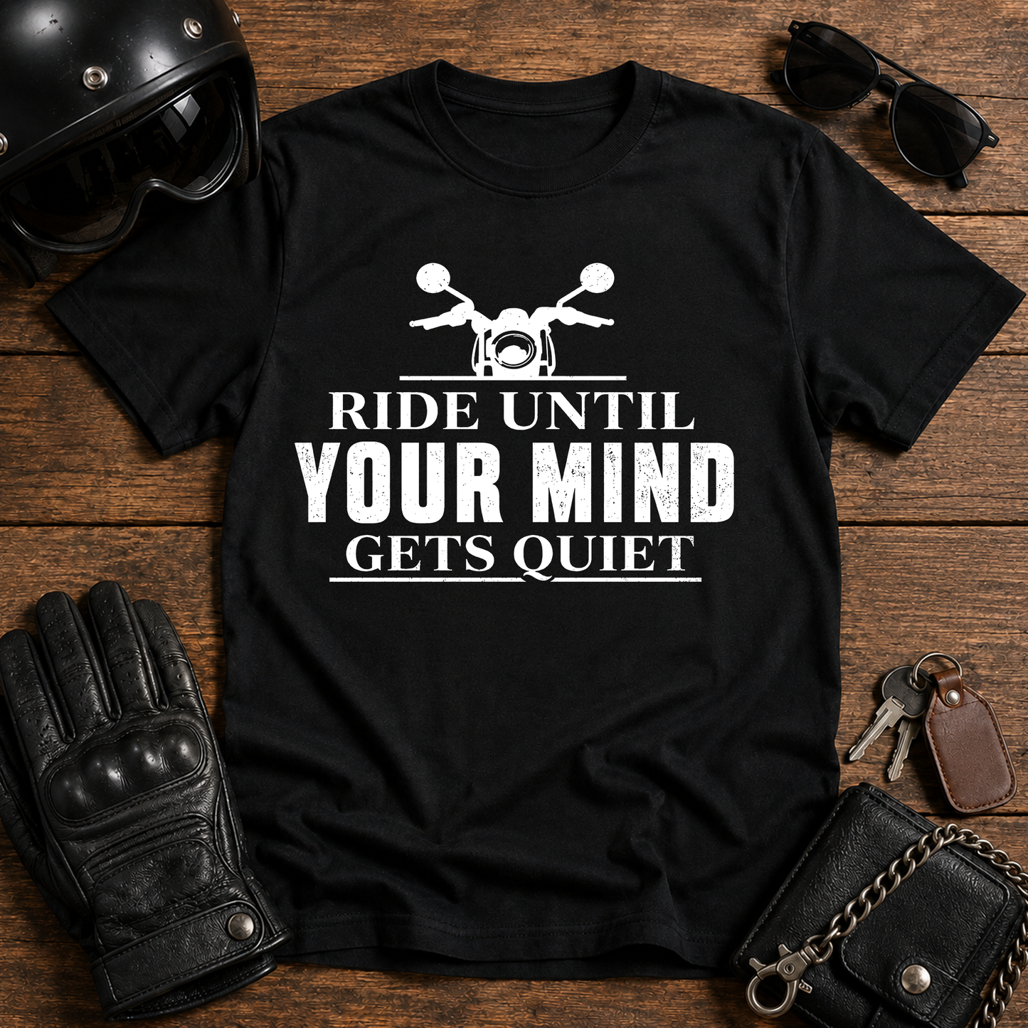 Ride Until Your Mind Gets Quiet  T-Shirt