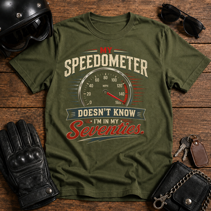 My Speedometer Doesn't Know I'm in My Seventies T-Shirt