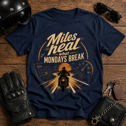 Miles Heal What Mondays Break T-Shirt