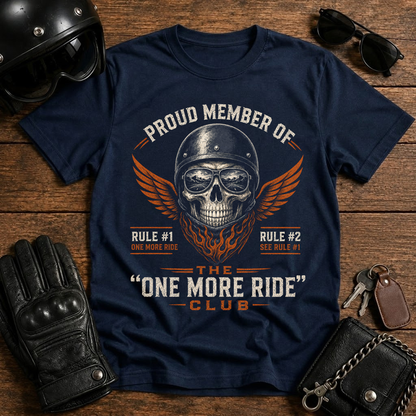 Proud Member Of The One More Ride Club T-Shirt