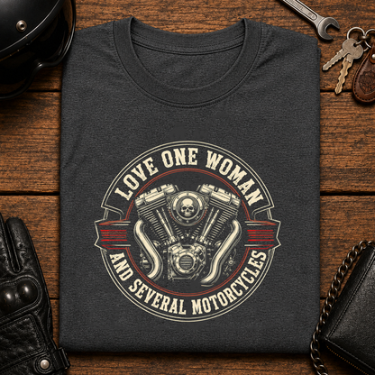 Love One Woman And Several Motorcycles T‑Shirt