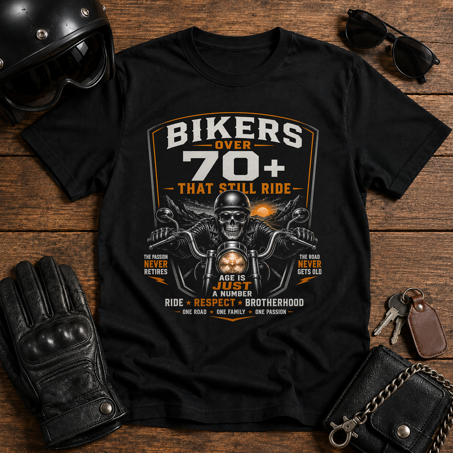 Bikers Over 70+ That Still Ride T-Shirt