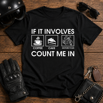 If It Involves Coffee, Cake & Motorcycles T-Shirt