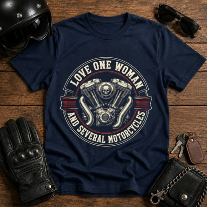 Love One Woman And Several Motorcycles T‑Shirt