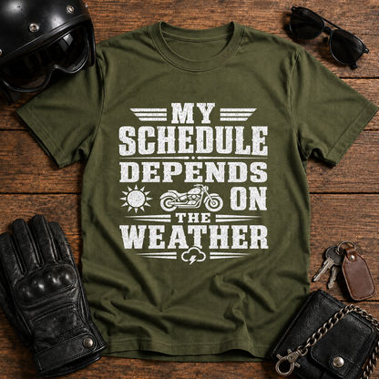 My Schedule Depends on the Weather T-Shirt