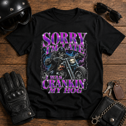 Sorry I’m Late T-Shirt