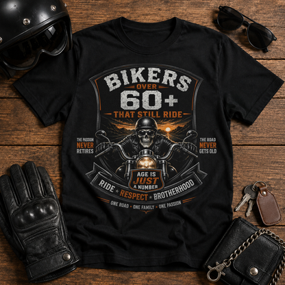 Bikers Over 60 That Still Ride Club T-Shirt