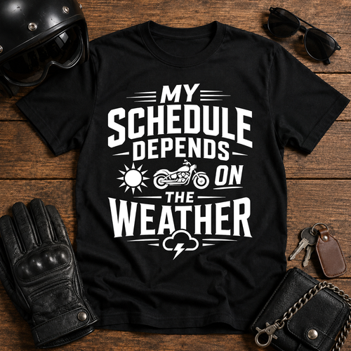 My Schedule Depends on the Weather T-Shirt